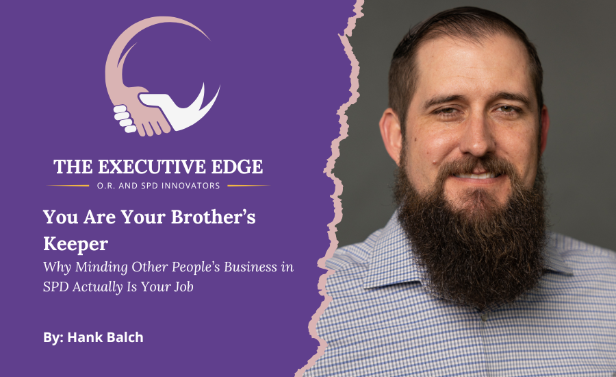 A promotional graphic for The Executive Edge featuring Hank Balch. The image has a split purple and grey background with a torn-edge effect, a handshake logo, and the title "You Are Your Brother’s Keeper: Why Minding Other People’s Business in SPD Actually Is Your Job." Hank Balch is pictured on the right, smiling and wearing a light blue checkered shirt.