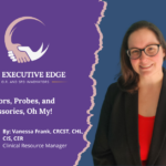 A promotional graphic for The Executive Edge featuring Vanessa Frank, CRCST, CHL, CIS, CER, Clinical Resource Manager at Advantage Support Services, Inc.. The image has a split purple and blue background with a torn-edge effect, a handshake logo, and the title "Dilators, Probes, and Accessories, Oh My!".