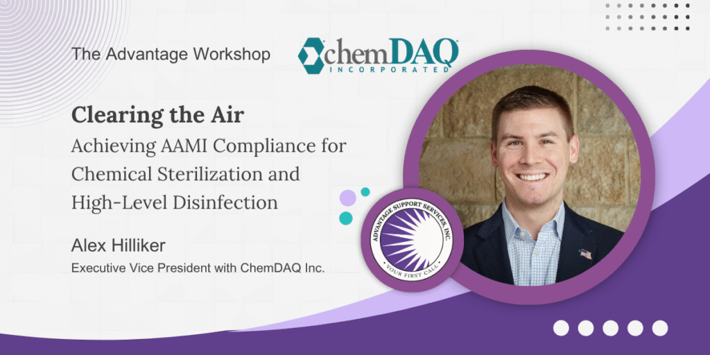 Promotional image for The Advantage Workshop featuring Alex Hilliker, Executive VP of ChemDAQ, discussing AAMI compliance for chemical sterilization and high-level disinfection.